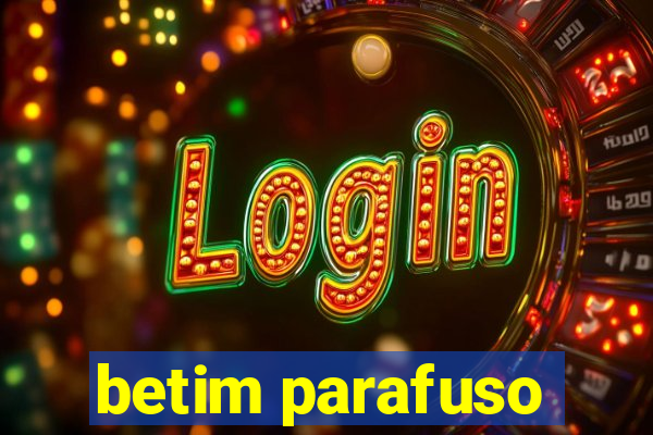 betim parafuso